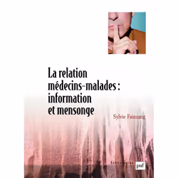 ISBN La relation médecins-malades : information et mensonge, Education, Français, 168 pages
