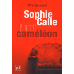 ISBN Sophie Calle, l'art caméléon, histoire, Français, 304 pages