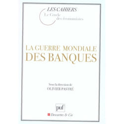 La guerre mondiale des banques