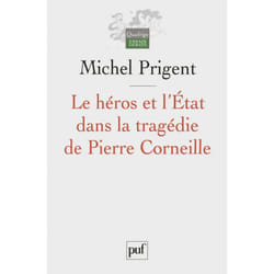 ISBN Le héros et l'État dans la tragédie de Pierre Corneille livre Littérature Français