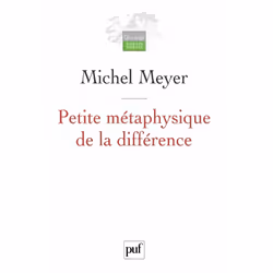 ISBN Petite métaphysique de la différence, philosophie, Français, 73 pages