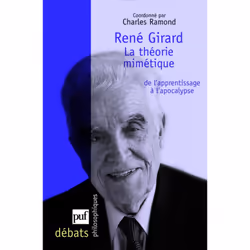 ISBN René Girard. La théorie mimétique, de l'apprentissage à l'apocalypse, philosophie, Français, 224 pages