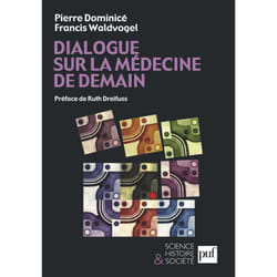 Dialogue sur la médecine de demain - Préface de Ruth Dreifuss (Broché)