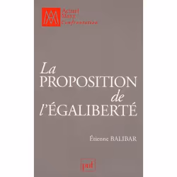 ISBN La Proposition De L'Egaliberte Essais Politiques, 1989-2009, philosophie, Français, Livre broché
