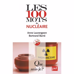 ISBN Les 100 mots du nucléaire, Science &amp; nature, Français, 128 pages