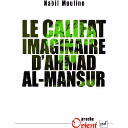 ISBN Le Califat Imaginaire D'Ahmad Al-Mansur; Pouvoir Et Diplomatie Au Maroc, biographie, Français