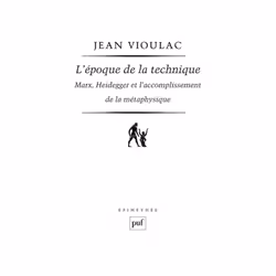 ISBN L'époque de la technique. Marx, Heidegger et l'accomplissement de la métaphysique, philosophie, Français, 328 pages