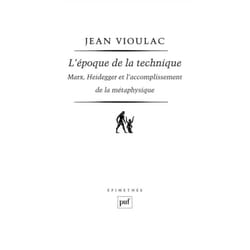 ISBN L'époque de la technique. Marx, Heidegger et l'accomplissement de la métaphysique livre philosophie Français