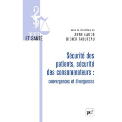 ISBN Sécurité des patients, sécurité des consommateurs : convergences et divergences livre Loi Français
