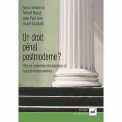 ISBN Un droit pénal postmoderne ?, Loi, Français, 400 pages