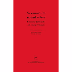 ISBN Se construire quand même. L'accueil familial : un soin psychique, Psychologie, Français, 416 pages