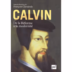 ISBN Calvin, de la Réforme à la modernité, Religion, Français, 208 pages