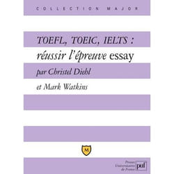 ISBN TOEFL, TOEIC, IELTS : réussir l'épreuve essay