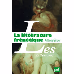 ISBN La littérature frénétique, Littérature, Français, 288 pages