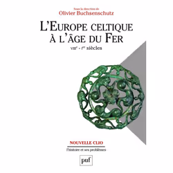 ISBN L'Europe celtique à l'âge du Fer (VIIIe - Ier siècles), histoire, Français, 496 pages