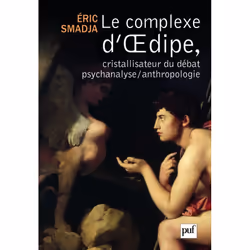 ISBN Le complexe d'Œdipe, cristallisateur du débat psychanalyse/anthropologie, Psychologie, Français, 424 pages