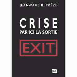 ISBN Crise : par ici la sortie, Économie, Français, 232 pages