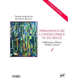 Permanence de la poésie épique au XXe siècle (Akhmatova, Hikmet, Neruda, Césaire)