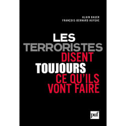 Les terroristes disent toujours ce qu'ils vont faire