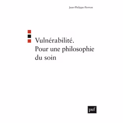 ISBN Vulnérabilité. Pour une philosophie du soin, philosophie, Français, 216 pages