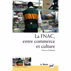 ISBN La FNAC, entre commerce et culture, Education, Français, 232 pages