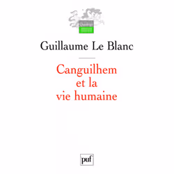 ISBN Canguilhem et la vie humaine, philosophie, Français, 372 pages