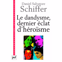 ISBN Le dandysme, dernier éclat d'héroïsme, philosophie, Français, 304 pages