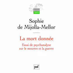 ISBN La mort donnée. Essai de psychanalyse sur le meurtre et la guerre, Psychologie, Français, 336 pages