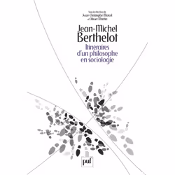 ISBN Jean-Michel Berthelot. Itinéraires d'un philosophe en sociologie, Education, Français, 264 pages