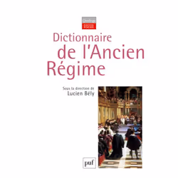 ISBN Dictionnaire de l'Ancien Régime, histoire, Français, 1408 pages