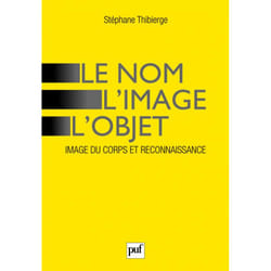 Le nom, l'image, l'objet - Image du corps et reconnaissance (Broché)