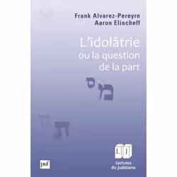 ISBN L'idolâtrie, ou la question de la part, Religion, Français, 184 pages