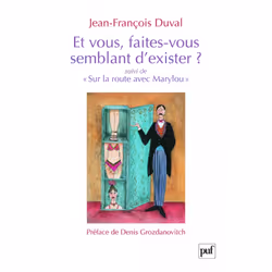 ISBN Et vous, faites-vous semblant d'exister ?, philosophie, Français, 216 pages