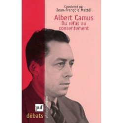 Albert Camus. Du refus au consentement