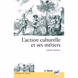 ISBN L'action culturelle et ses métiers, Loi, Français, 272 pages