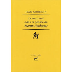 Le tournant dans la pensée de Martin Heidegger