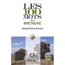 ISBN Les 100 mots de la Bretagne, histoire, Français, 128 pages