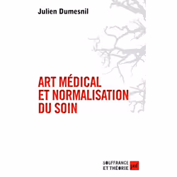 ISBN Art médical et normalisation du soin, Littérature scientifique, Français, 160 pages