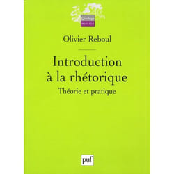 Introduction à la rhétorique - théorie et pratique