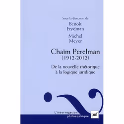 ISBN Chaim Perelman; De La Nouvelle Rhetorique A La Logique Juridique, philosophie, Français