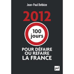 ISBN 2012 : 100 jours pour défaire ou refaire la France livre Économie Français