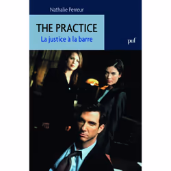 ISBN The Practice. La justice à la barre, Education, Français, 144 pages