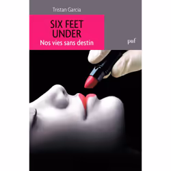 ISBN Six Feet Under. Nos vies sans destin, Education, Français, 176 pages