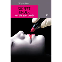 Six Feet Under. Nos vies sans destin (Broché)