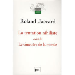 La tentation nihiliste suivi de Le cimetière de la morale