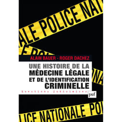 ISBN Une histoire de la médecine légale et de l'identification criminelle livre Loi Français