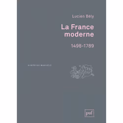 ISBN La France moderne, 1498-1789, histoire, Français, 720 pages