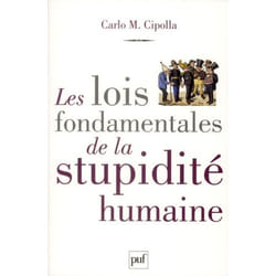 Les lois fondamentales de la stupidité humaine