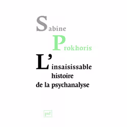 ISBN L'insaisissable histoire de la psychanalyse, Psychologie, Français, 348 pages