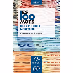 ISBN Les 100 mots de la politique monétaire, Économie, Français, 128 pages